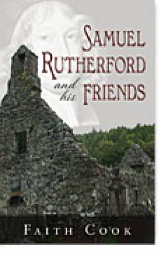 Samuel Rutherford And His Friends