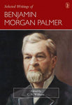 Selected Writings of Benjamin Morgan Palmer