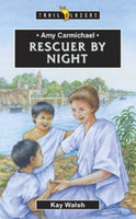 Amy Carmichael Rescuer By Night