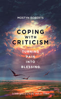 Coping with Criticism: Turning Pain Into Blessing