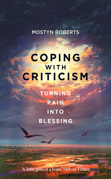 Coping with Criticism: Turning Pain Into Blessing