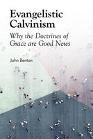 Evangelistic Calvinism (Banner of Truth Booklet)