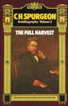 C.H. Spurgeon Autobiography Volume 2: The Full Harvest 1860-1892