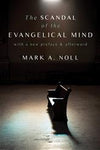 Scandal of the Evangelical Mind 2022 Edition