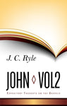 Expository Thoughts on the Gospels Volume 6: John Part 2 - Chapters 7-12