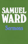 Sermons Of Samuel Ward