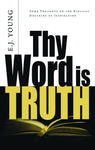 Thy Word Is Truth