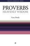 Proverbs Heavenly Wisdom (Welwyn Commentary Series)