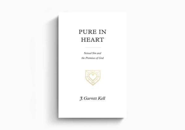 Pure in Heart: Sexual Sin and the Promises of God