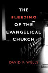 The Bleeding of the Evangelical Church