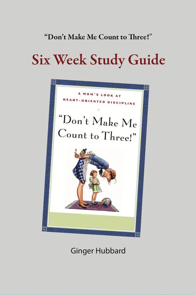 Don't Make Me Count to Three: Study Guide