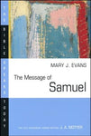 Message of Samuel (The Bible Speaks Today Series)