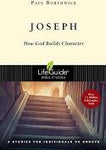 Joseph: How God Builds Character (LifeGuide Bible Studies)